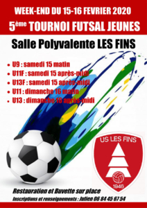 5ème tournoi futsal jeunes 15-16 février 2020 organisé par l'US Les Fins